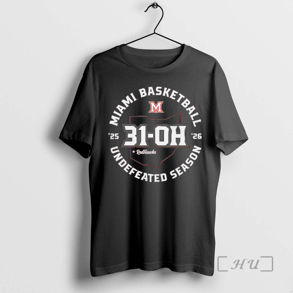Officials Miami Redhawks 31 0 Oh Miami Basketball Undefeated Season 25 26 Premium T Shirts