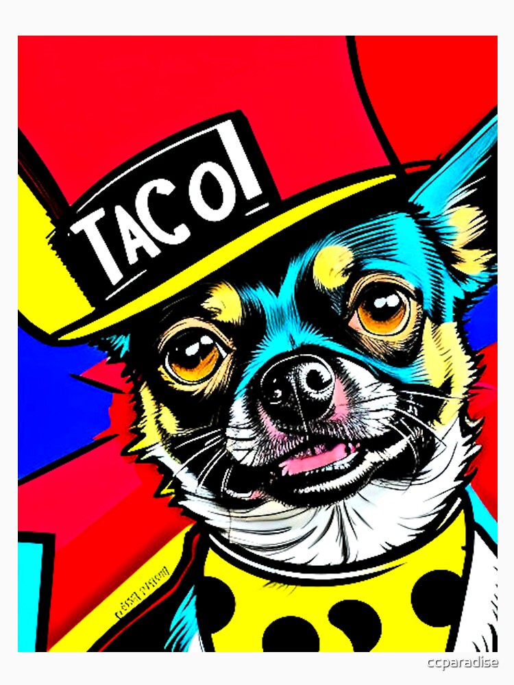 Taco the Cute Colorful Yo Quiero Taco Bell Chihuahua Taco Bell Dog by Earth Nature Creations