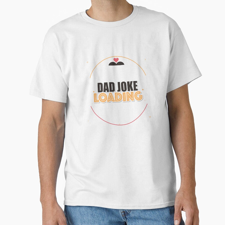 Dad Joke Loading by IllumeInk Unisex T-shirt, Sweatshirt, Hoodie, Long Sleeve Tee
