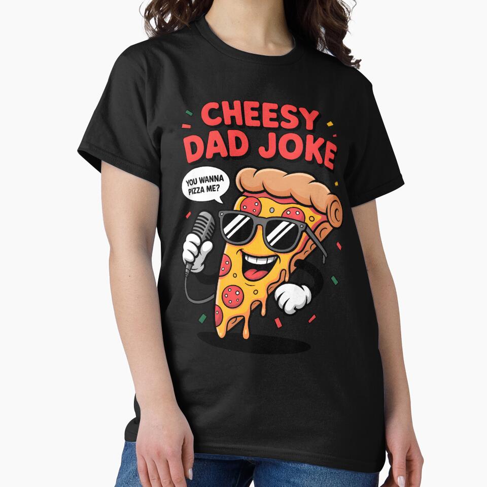 Cheesy Dad Joke Slice of Pizza by box-artshop Unisex T-shirt, Sweatshirt, Hoodie, Long Sleeve Tee